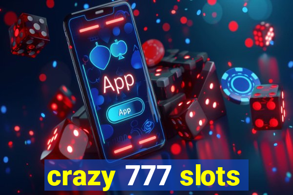 crazy 777 slots